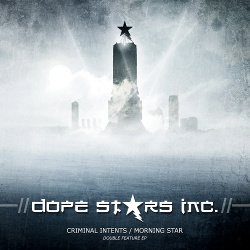 Dope Stars Inc. - Criminal Intents/Morning Star (Unlimited Edition) (2015) 